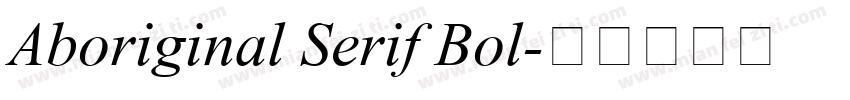 Aboriginal Serif Bol字体转换